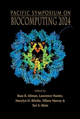 Biocomputing 2024 - Proceedings of the Pacific Symposium by Altman, Russ B.