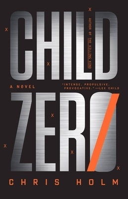 Child Zero by Holm, Chris