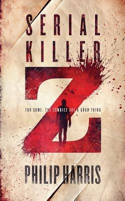 Serial Killer Z by Harris, Philip