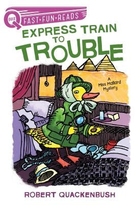 Express Train to Trouble: A Quix Book by Quackenbush, Robert