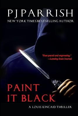 Paint It Black: A Louis Kincaid Thriller by Parrish, Pj