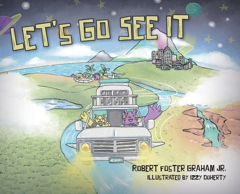 Let's Go See It by Graham, Robert Foster