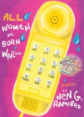 All Women Are Born Wailing by Ramirez, Nen