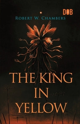 The King In Yellow by Chambers, Robert W.