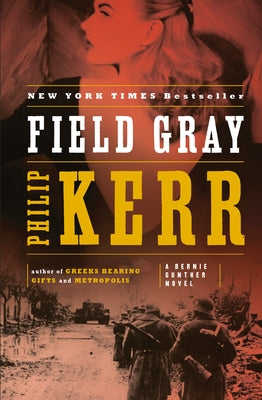 Field Gray by Kerr, Philip