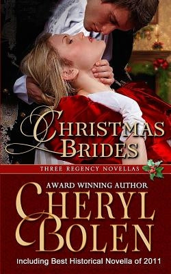 Christmas Brides: Three Regency Novellas by Bolen, Cheryl