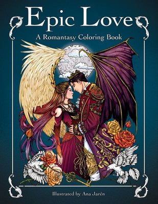 Epic Love: A Romantasy Coloring Book by JarÃ©n, Ana