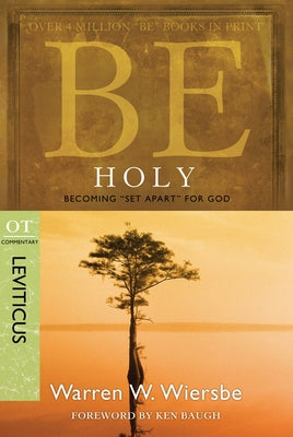 Be Holy (Leviticus): Becoming Set Apart for God by Wiersbe, Warren W.