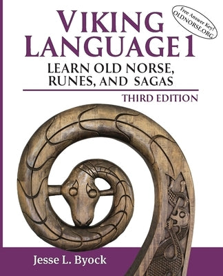 Viking Language 1: Learn Old Norse, Runes, and Sagas by Byock, Jesse