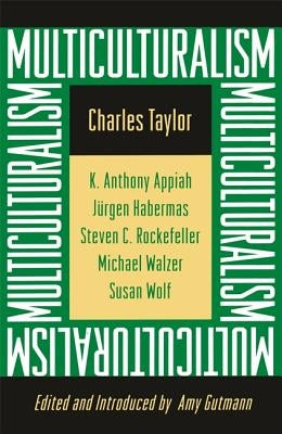 Multiculturalism: Expanded Paperback Edition by Taylor, Charles