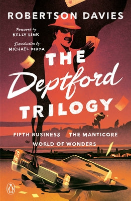 The Deptford Trilogy: Fifth Business; The Manticore; World of Wonders by Davies, Robertson