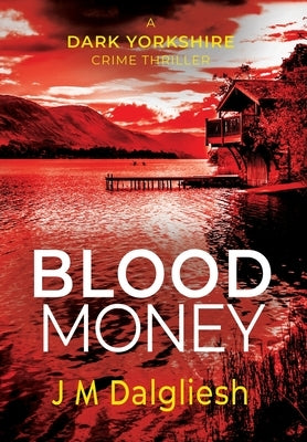 Blood Money by Dalgliesh, J. M.