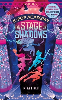 The Stage of Shadows by Finch, Mina