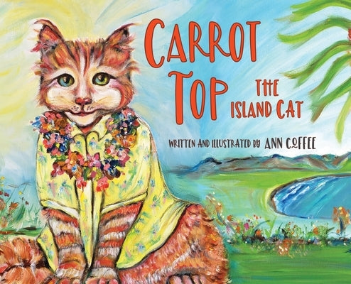 Carrot Top the Island Cat by Coffee, Ann