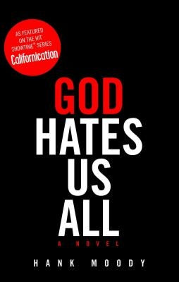 God Hates Us All by Moody, Hank