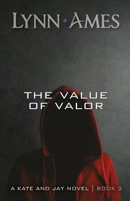 The Value of Valor by Ames, Lynn