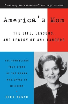 America's Mom by Kogan, Rick