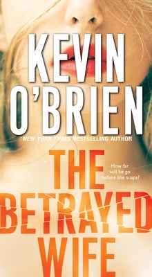 The Betrayed Wife by O'Brien, Kevin