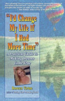 I'd Change My Life If I Had More Time by Virtue, Doreen