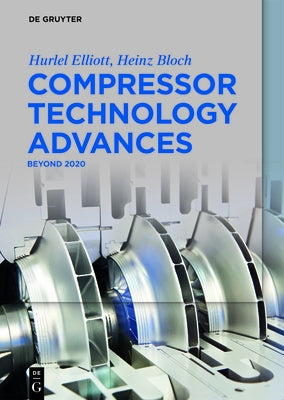 Compressor Technology Advances: Beyond 2020 by Elliott, Hurlel