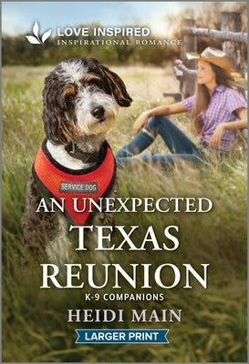 An Unexpected Texas Reunion: An Uplifting Inspirational Romance by Main, Heidi