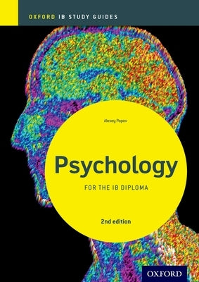 IB Psychology Study Guide: Oxford IB Diploma Programme by Popov, Alexey