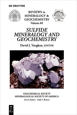 Sulfide Mineralogy and Geochemistry by Vaughan, David J.
