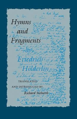 Hymns and Fragments by H&#195;&#182;lderlin, Friedrich