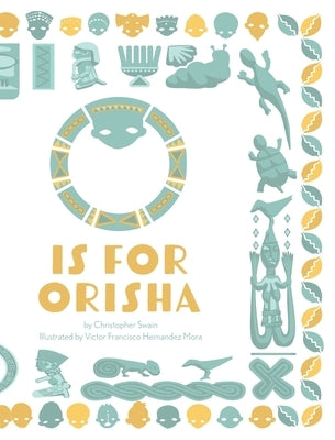 O is for Orisha by Swain, Christopher