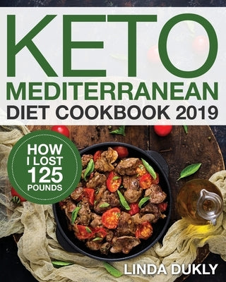 Keto Mediterranean Diet Cookbook 2019 by Dukl, Linda