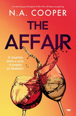 The Affair: An absorbing psychological thriller that will keep you guessing by Cooper, N. a.