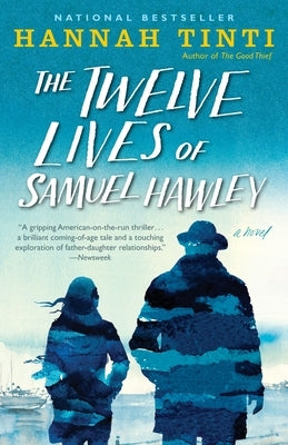 The Twelve Lives of Samuel Hawley by Tinti, Hannah