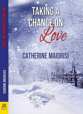 Taking a Chance on Love by Maiorisi, Catherine