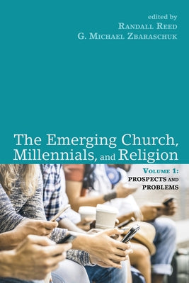 The Emerging Church, Millennials, and Religion: Volume 1 by Reed, Randall