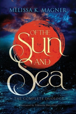Of the Sun and Sea by Magner, Melissa K.