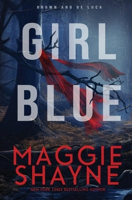 Girl Blue: A Brown and de Luca Novel by Shayne, Maggie