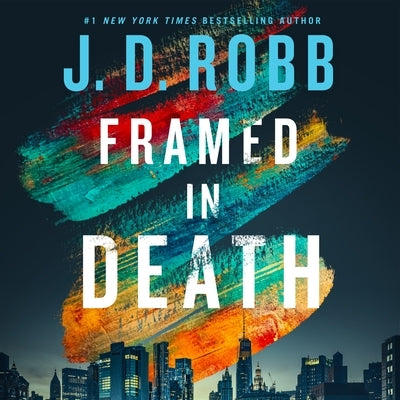 Framed in Death by Robb, J. D.