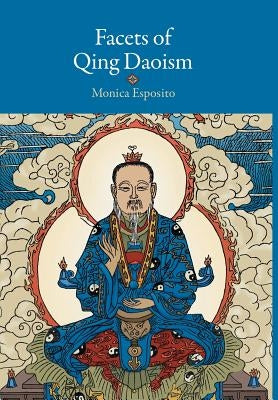 Facets of Qing Daoism by Esposito, Monica