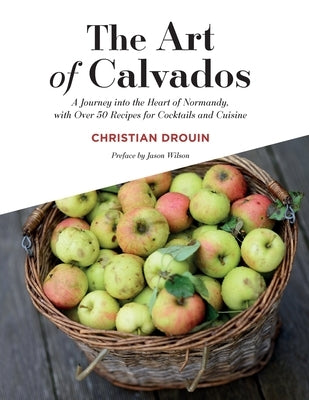 The Art of Calvados by Drouin, Christian