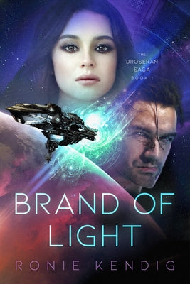 Brand of Light: Volume 1 by Kendig, Ronie