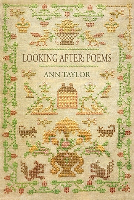 Looking After-Poems by Taylor, Ann