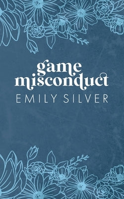 Game Misconduct by Silver, Emily