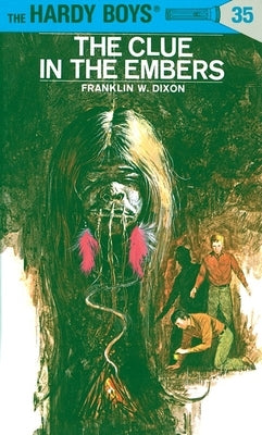 The Clue in the Embers by Dixon, Franklin W.