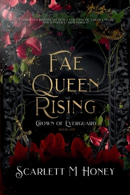 Fae Queen Rising: An Epic Romantic Fantasy by Honey, Scarlett M.