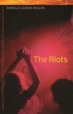 The Riots by Deulen, Danielle Cadena