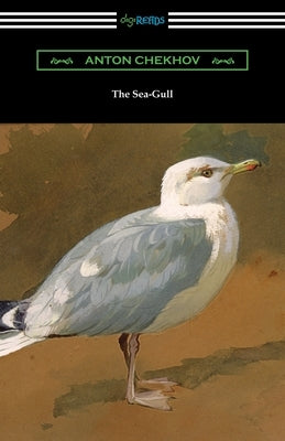 The Sea-Gull by Chekhov, Anton