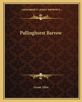 Pallinghurst Barrow by Allen, Grant