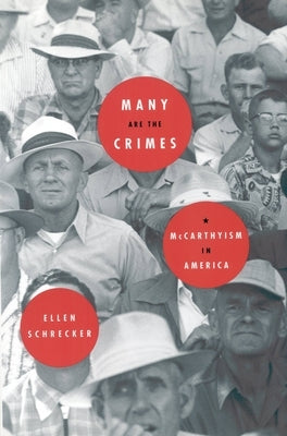 Many Are the Crimes: McCarthyism in America by Schrecker, Ellen