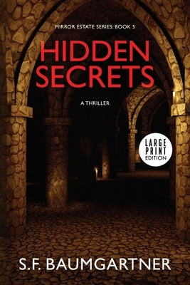 Hidden Secrets: A Thriller by Baumgartner, S. F.