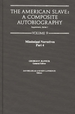 The American Slave--Mississippi Narratives: Part 4, Supp. Ser.1, Vol 9 by Rawick, Jules